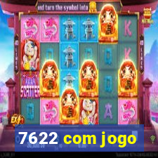 7622 com jogo